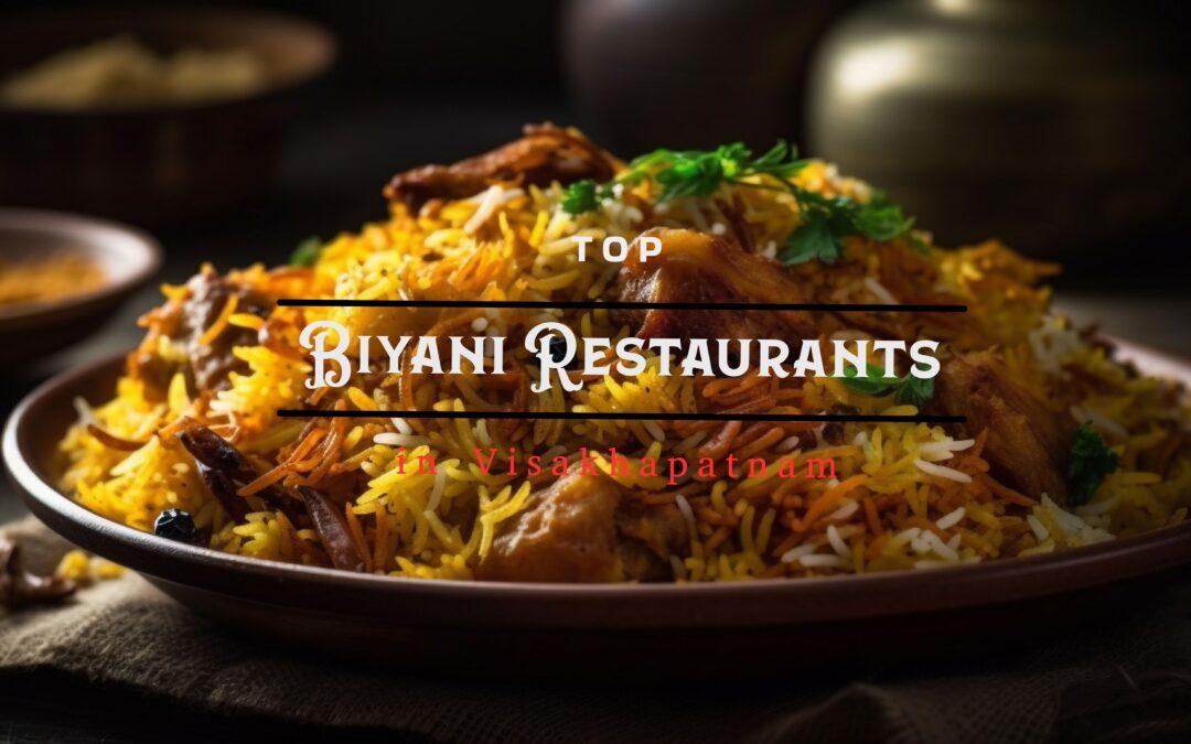 Top 10 Biryani Restaurants in Visakhapatnam